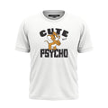 Cute But Psycho T-Shirt